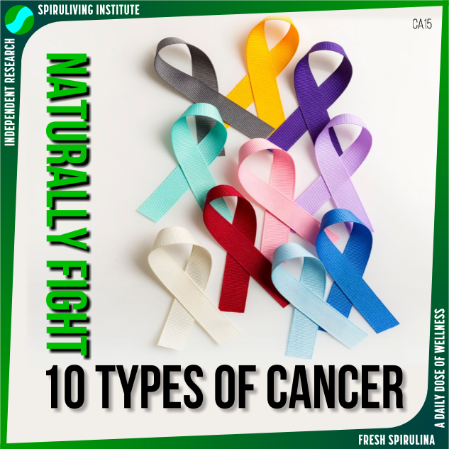 Phycocyanin from Spirulina Effective Against 10 Types of Cancer Jour